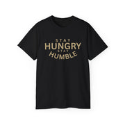 Stay Hungry Stay Humble Tee, Inspirational T-Shirt, Motivational Cotton Shirt, Gift for Foodies, Casual Wear, Unisex Apparel