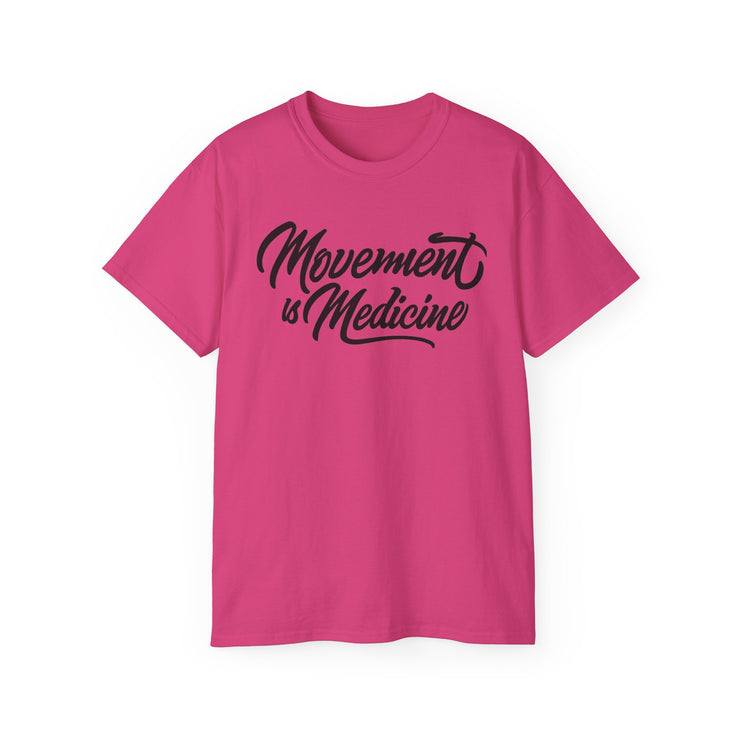 Movement is Medicine Tee - Motivational Unisex Shirt, Wellness Gift, Fitness Apparel, Workout Top, Casual Lifestyle Tee