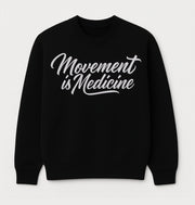 Movement is medicine Black Sweatshirt, Men's Crewneck Sweatshirt, Casual Workout Apparel, Gift for Fitness Enthusiasts, Gym Wear