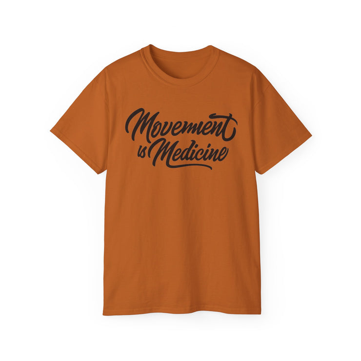 Movement is Medicine Tee - Motivational Unisex Shirt, Wellness Gift, Fitness Apparel, Workout Top, Casual Lifestyle Tee