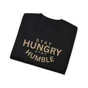 Stay Hungry Stay Humble Tee, Inspirational T-Shirt, Motivational Cotton Shirt, Gift for Foodies, Casual Wear, Unisex Apparel