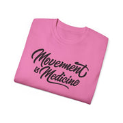 Movement is Medicine Tee - Motivational Unisex Shirt, Wellness Gift, Fitness Apparel, Workout Top, Casual Lifestyle Tee